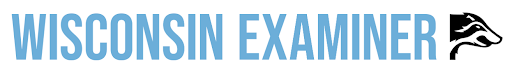 Wisconsin Examiner