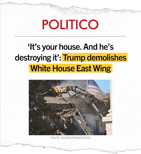 Politico: 'It's your house. And he's destroying it': Trump demolishes White House East Wing